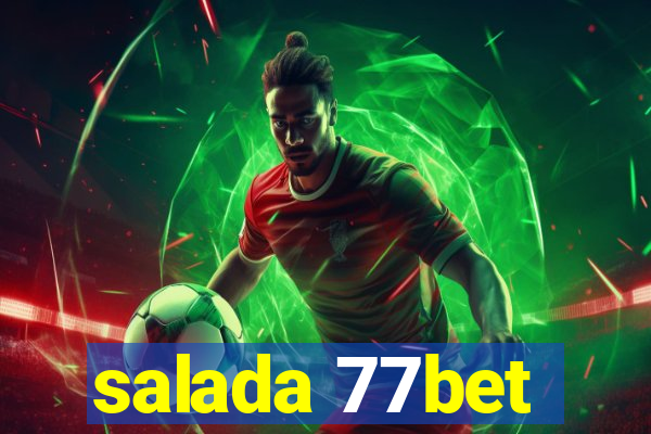 salada 77bet